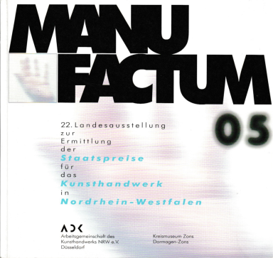 Logo der 22. Landesausstellung, Titel: "MANUFAKTUM 05", mit Bild eines Schiffs im Hintergrund.